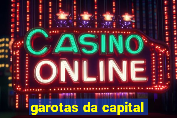 garotas da capital